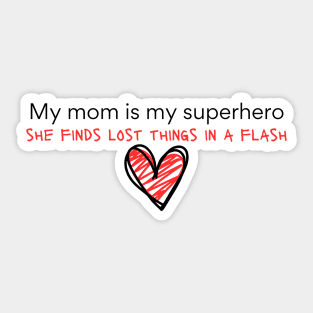 My mom is my superhero Sticker